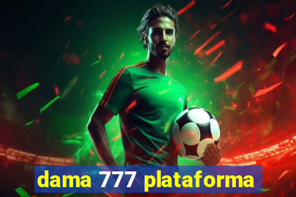 dama 777 plataforma